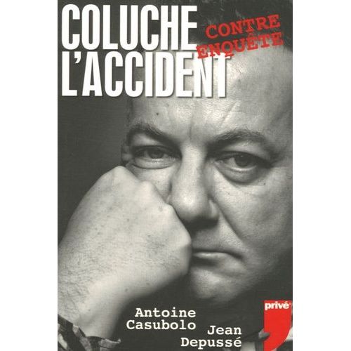 Coluche L'accident - Contre-Enquête