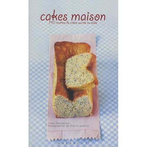Cakes Maison - 110 Recettes De Cakes Sucrés / Salés