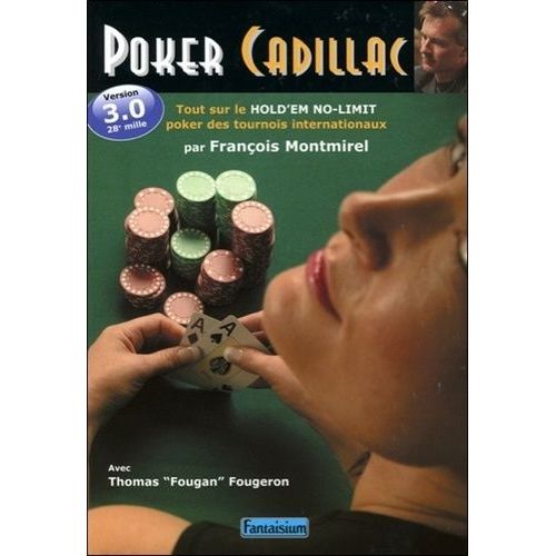 Poker Cadillac - Texas Hold'em No Limit, Le Poker Des Champions