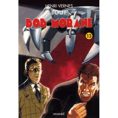 Tout Bob Morane Tome 13 - La Revanche De L'ombre Jaune - Le Châtiment De L'ombre Jaune - L'espion Aux Cent Visages