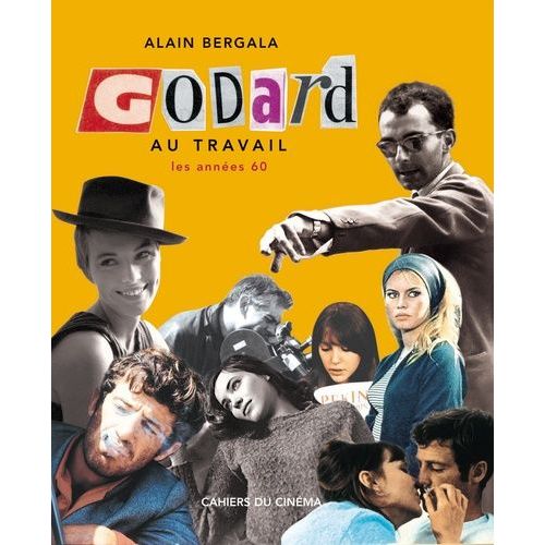 Godard Au Travail - Les Années 60