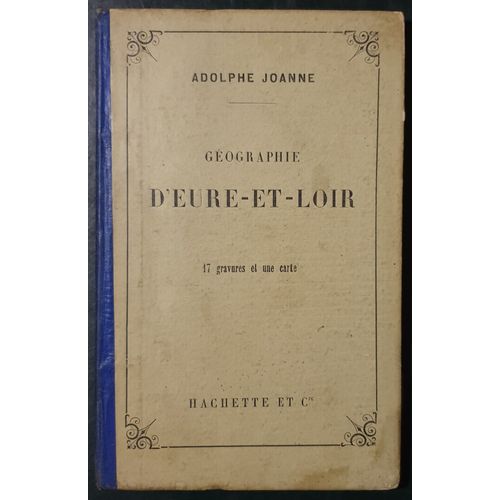 Géographie Du Département D'eure -Et-Loir - 1ère Edition De 1880