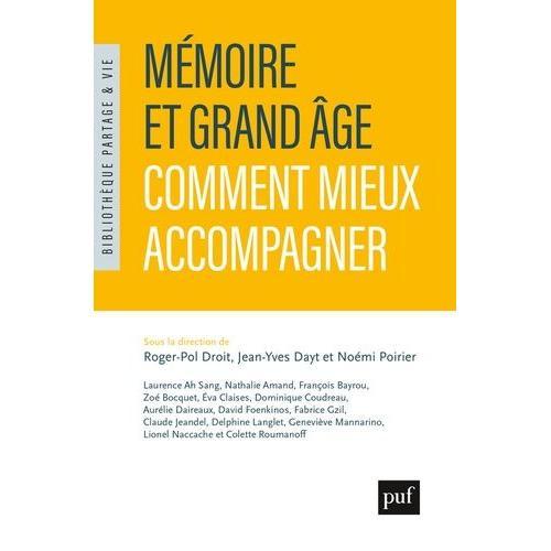 Mémoire Et Grand Âge - Comment Mieux Accompagner