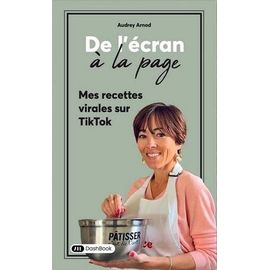 De L'écran À La Page - Mes Recettes Virales Sur Tiktok