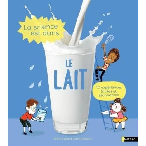 La Science Est Dans Le Lait