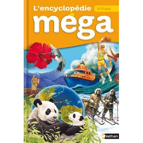 Encyclopédie Méga 6-9 Ans