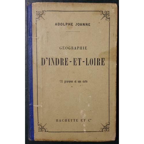 Géographie Du Département D'indre-Et-Loire - 3ème Edition De 1880