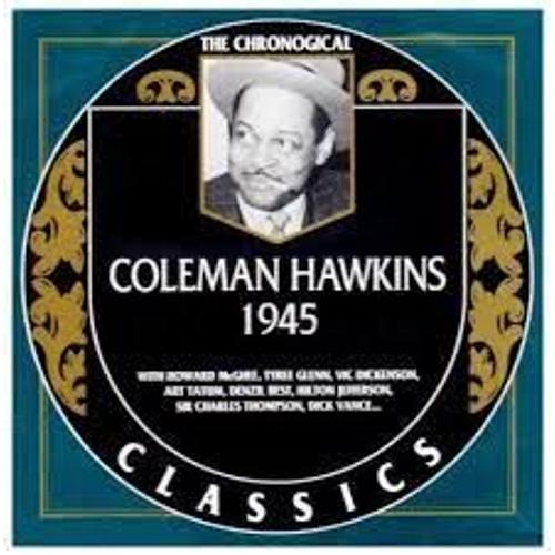 Coleman Hawkins 1945