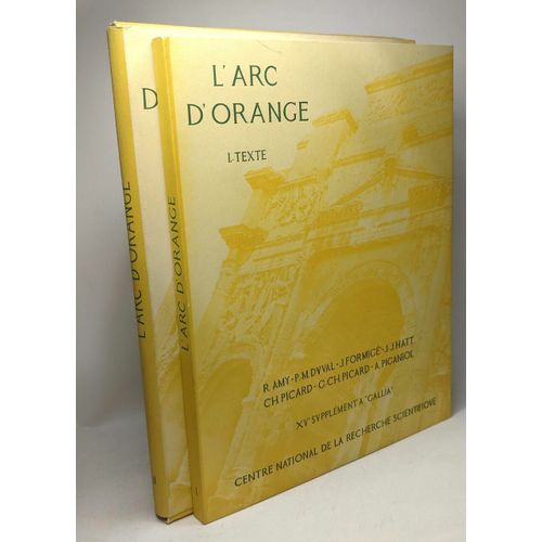 L'arc D'orange - I. Texte + Ii. Planches --- Xve Supplément À ""Gallia""