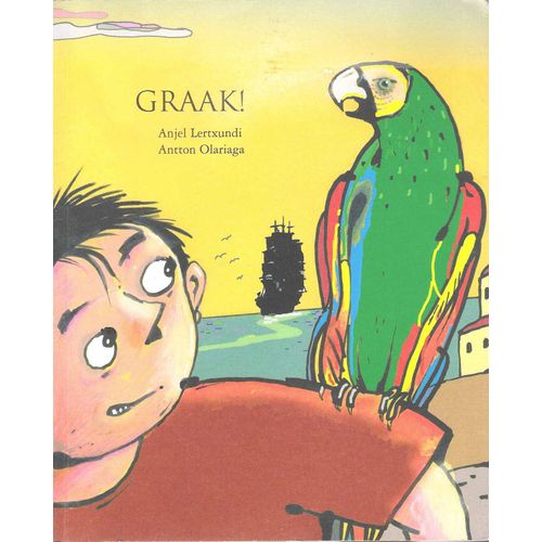 Graak! - Anjel Lertxundi - Euskal Editorea - 2006