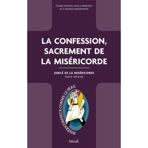 La Confession, Sacrement De La Miséricorde - Jubilé De La Miséricorde, Texte Officiel