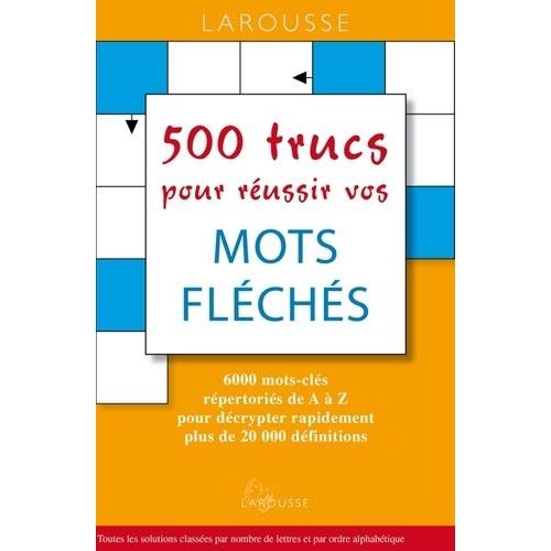 500 Trucs Pour Réussir Vos Mots Flêchés