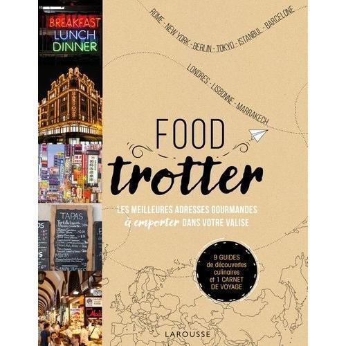 Food Trotter - 9 Guides De Découvertes Culinaires Et 1 Carnet De Voyage