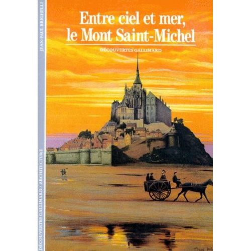 Entre Ciel Et Mer, Le Mont Saint-Michel