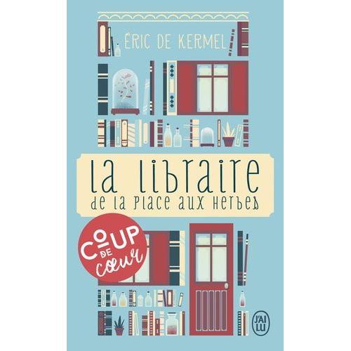 La Libraire De La Place Aux Herbes - Dis-Moi Ce Que Tu Lis, Je Te Dirai Qui Tu Es