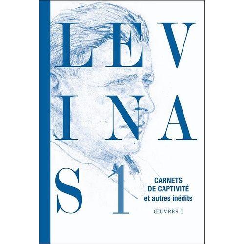 Oeuvres - Tome 1, Carnets De Captivité Suivi De Ecrits Sur La Captivité Et Notes Philosophiques Diverses