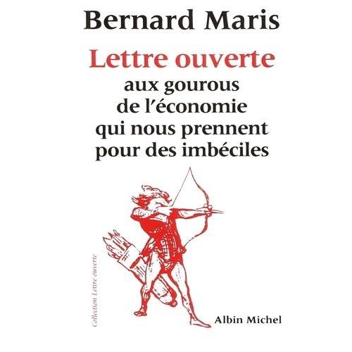 Lettre Ouverte Aux Gourous De L'économie Qui Nous Prennent Pour Des Imbéciles