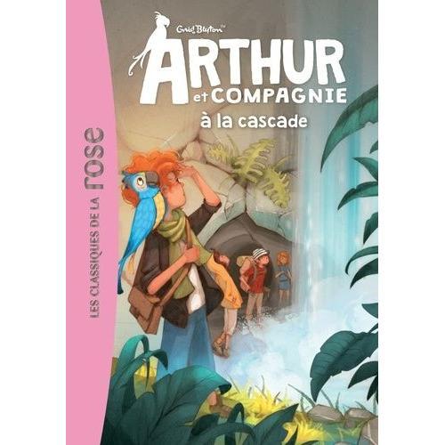 Arthur Et Cie Tome 5 - Arthur Et Compagnie À La Cascade