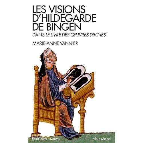 Les Visions D'hildegarde De Bingen Dans Le Livre Des Oeuvres Divines