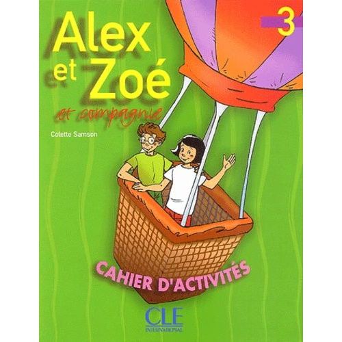 Alex Et Zoé Et Compagnie 3 - Cahier D'activités