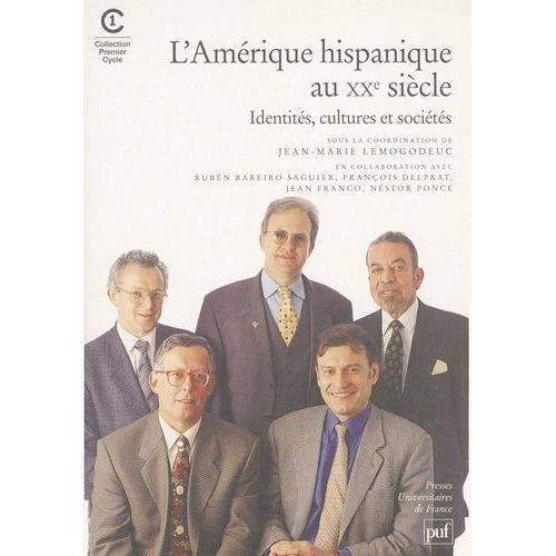 L'amerique Hispanique Au Xxeme Siecle - Identités, Culture Et Sociétés