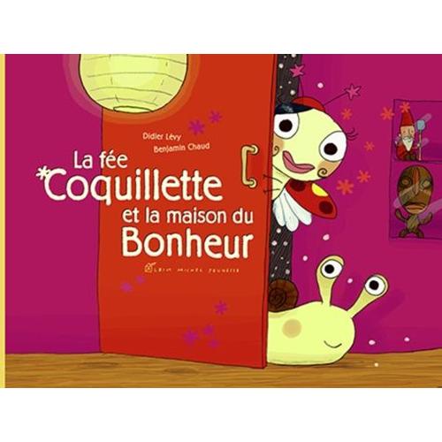 La Fée Coquillette Et La Maison Du Bonheur