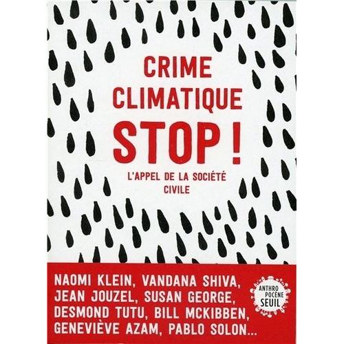 Crime Climatique Stop ! - L'appel De La Société Civile