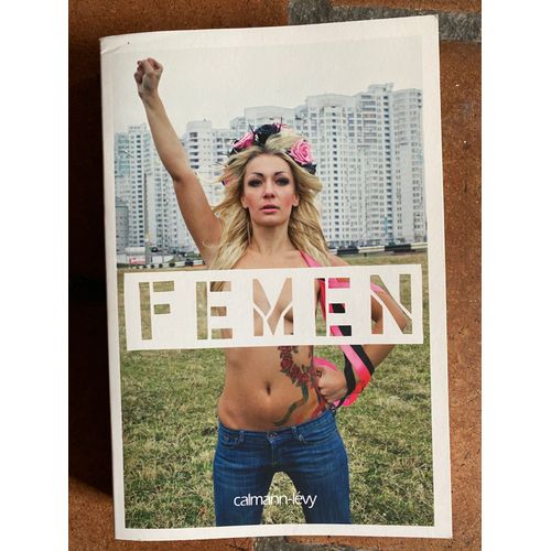 Livre : Femen Ed Calmann-Lévy