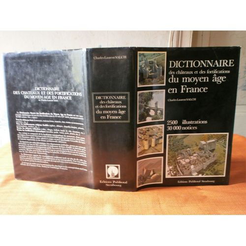 Dictionnaire Des Châteaux Et Des Fortifications Du Moyen Âge En France , Charles-Laurent Salch , Publitotal 1973 , 2500 Illustrations , 30000 Notices , Architecture Militaire , Histoire Médiévale