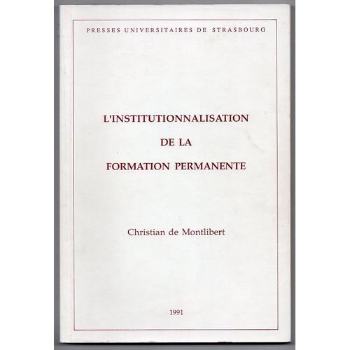 Christian De Montlibert L'institutionnalisation De La Formation Permanente