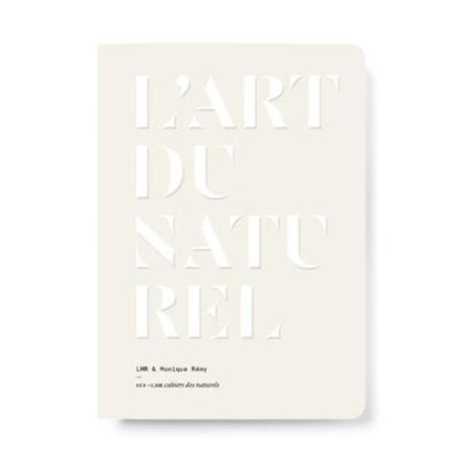 L'art Du Naturel - Lmr & Monique Rémy