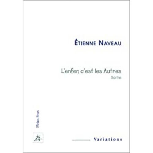 L'enfer, C'est Les Autres - Sartre