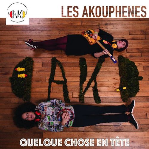 Les Akouphènes - Quelque Chose En Tête [Ep 5 Titres]