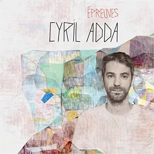 Cyril Adda - Épreuves