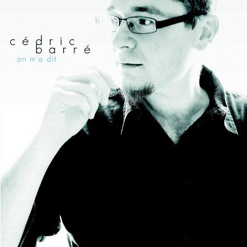 Cédric Barré - On M'a Dit
