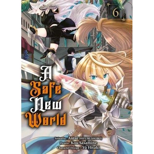 A Safe New World - Tome 6