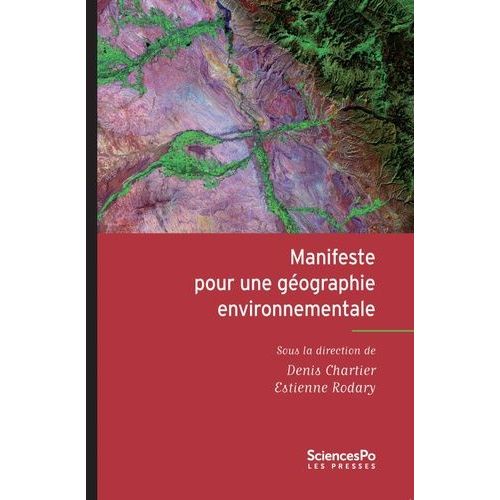 Manifeste Pour Une Géographie Environnementale - Géographie, Écologie Et Politique