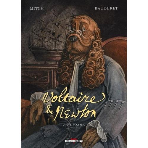 Voltaire Et Newton Tome 2 - Nusqama