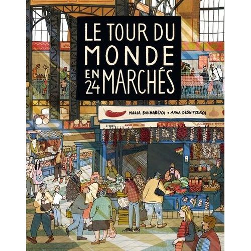 Le Tour Du Monde En 24 Marchés