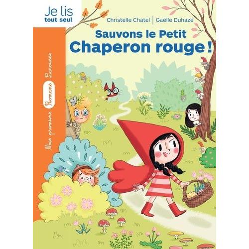 La Bande Des Contes - Sauvons Le Petit Chaperon Rouge !