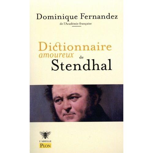 Dictionnaire Amoureux De Stendhal