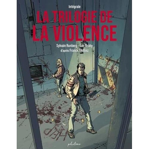 La Trilogie De La Violence - Intégrale : Le Syndrome - E - Gataca - Atomka