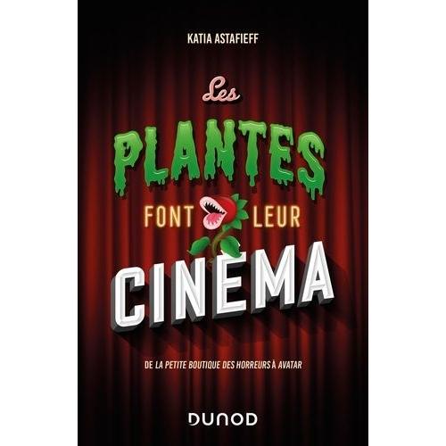 Les Plantes Font Leur Cinéma - De La Petite Boutique Des Horreurs À Avatar