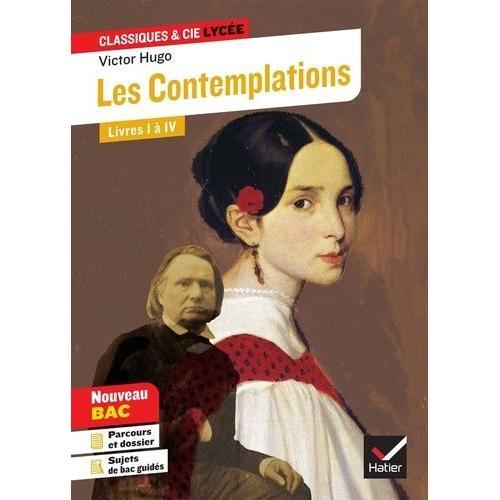 Les Contemplations, Livres I À Iv - Avec Le Parcours "Les Mémoires D'une Âme