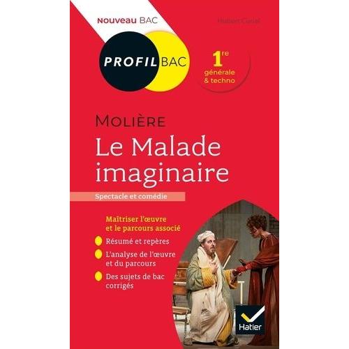 Le Malade Imaginaire, Molière - Bac 1re Générale Et Technologique