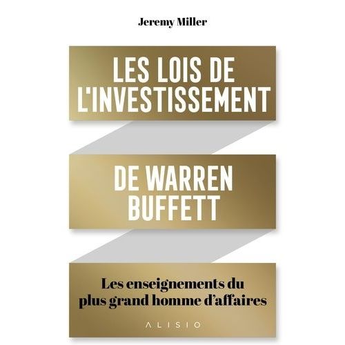 Les Lois De L'investissement De Warren Buffett - Les Enseignements Du Plus Grand Homme D'affaires