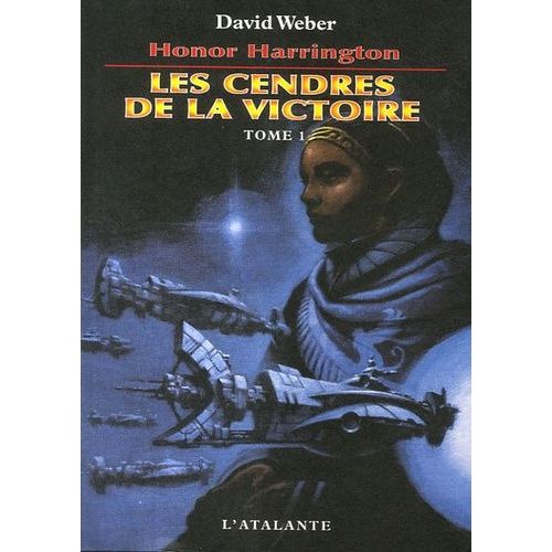 Honor Harrington - Tome 9 - Les Cendres De La Victoire - Tome 1