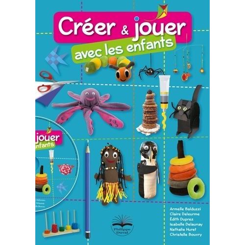 Créer Et Jouer Avec Les Enfants - (1 Cd-Rom)