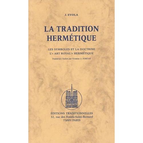 La Tradition Hermétique - Les Symboles Et La Doctrine - "L'art Royal" Hermétique