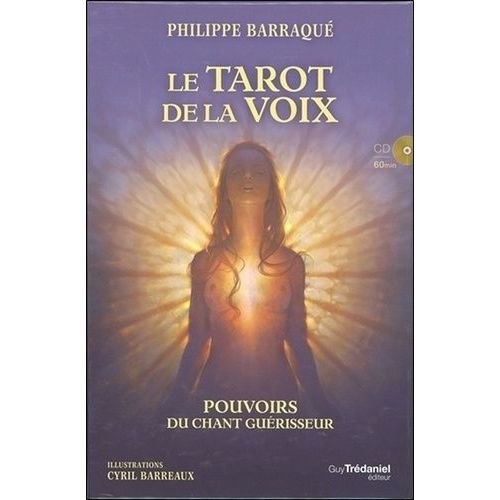 Le Tarot De La Voix - Pouvoirs Du Chant Guérisseur - Contient 1 Livre, 79 Cartes (1 Cd Audio)